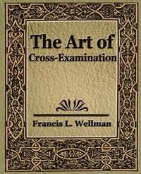 bokomslag The Art of Cross Examination