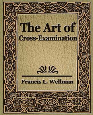 The Art of Cross Examination 1