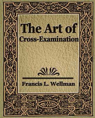 Art of Cross Examination