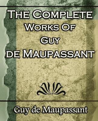 bokomslag Complete Works of Guy de Maupassant
