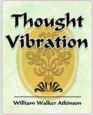 Thought Vibration - 1911 1