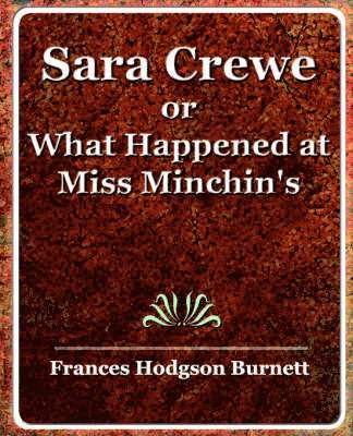 Frances Hodgson Burnett - Sara Crewe or What Happened at Miss Minchin's, Häftad