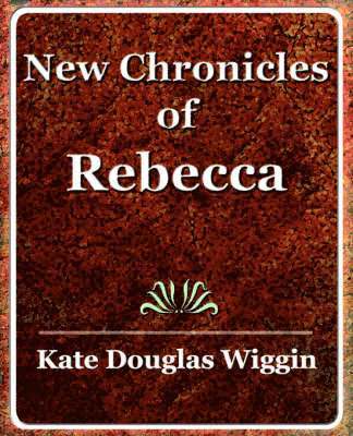 New Chronicles of Rebecca - 1907 1