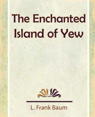 Enchanted Island of Yew