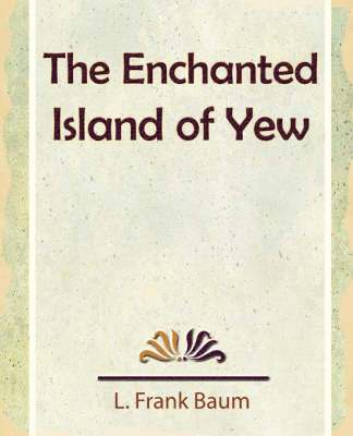 The Enchanted Island of Yew 1