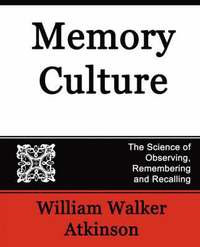 bokomslag Memory Culture, the Science of Observing, Remembering and Recalling