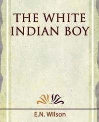 bokomslag The White Indian Boy - 1919