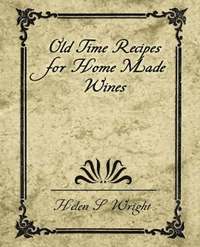 bokomslag Old Time Recipes for Home Made Wines