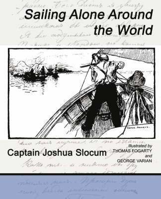 Joshua Slocum Captain Joshua Slocum, Captain Joshua Slocum - Sailing Alone Around the World, Häftad