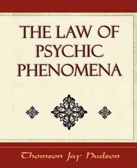 bokomslag The Law of Psychic Phenomena - Psychology - 1908