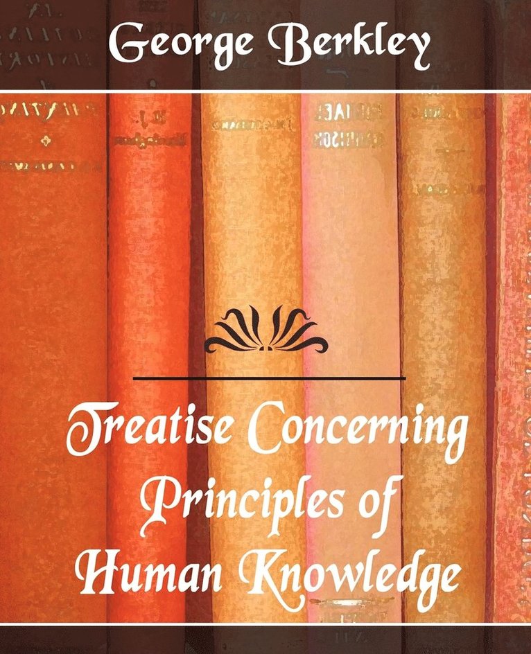 Treatise Concerning the Principles of Human Knowledge 1