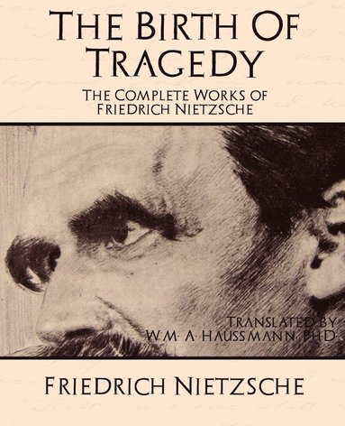 bokomslag The Complete Works of Friedrich Nietzsche