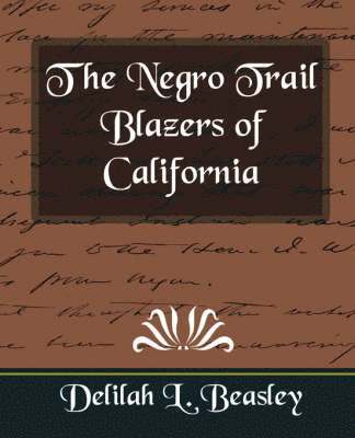 The Negro Trail Blazers of California 1