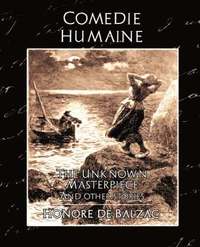 bokomslag Comedie Humaine - The Unknown Masterpiece (and Other Stories)