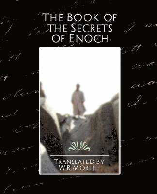 The Book of the Secrets of Enoch 1