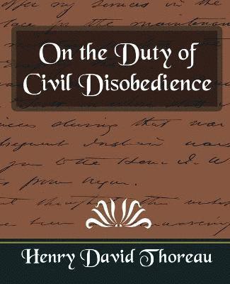 On the Duty of Civil Disobedience (New Edition) 1