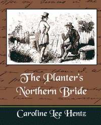 bokomslag The Planter's Northern Bride