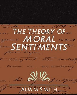 The Theory of Moral Sentiments (New Edition) 1