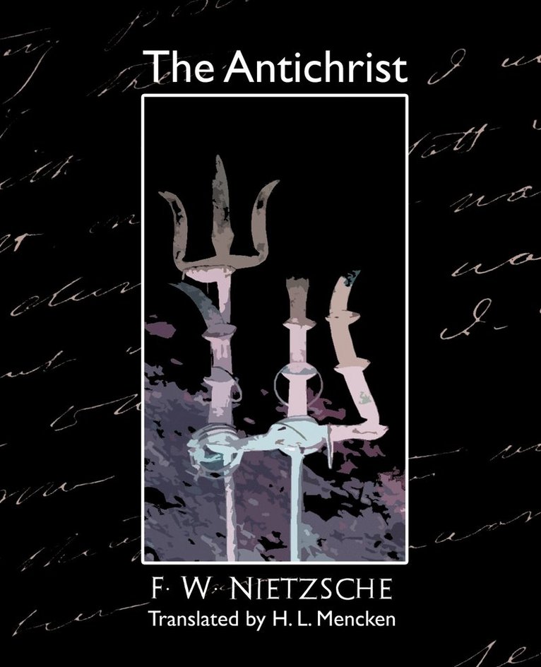 W Nietzsche F W Nietzsche, F W Nietzsche, W. Nietzsche F. W. Nietzsche, F. W. Nietzsche - Antichrist, Häftad