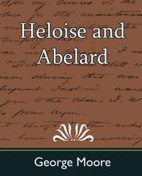 bokomslag Heloise and Abelard