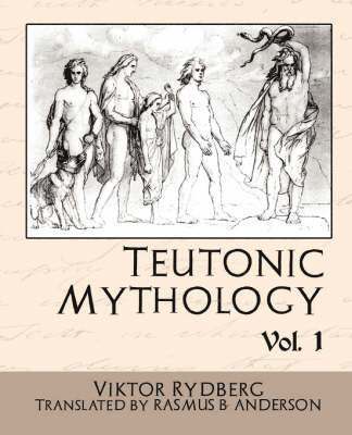 Teutonic Mythology Vol.1 1