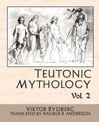 bokomslag Teutonic Mythology, Volume 2