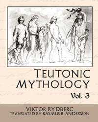 bokomslag Teutonic Mythology Vol 3