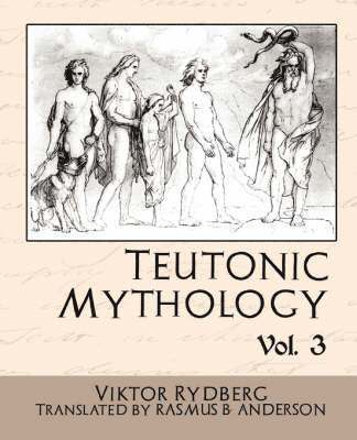 Teutonic Mythology Vol 3 1