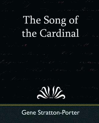 Stratton-Porter Gene Stratton-Porter, Gene Stratton-Porter - Song of the Cardinal, Häftad