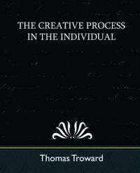 bokomslag The Creative Process in the Individual (New Edition)