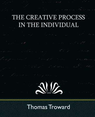 The Creative Process in the Individual (New Edition) 1