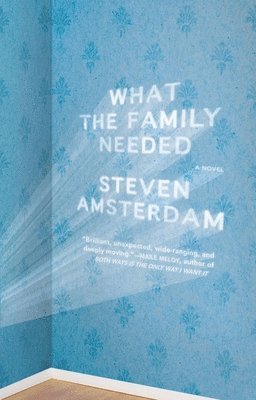 Steven Amsterdam - What the Family Needed, Häftad
