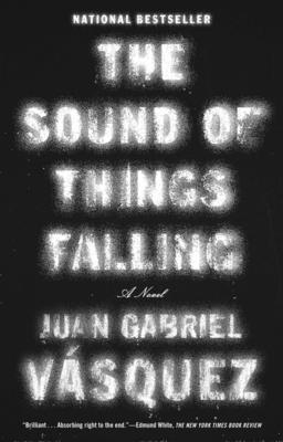 Juan Gabriel Vasquez - The Sound of Things Falling, Häftad