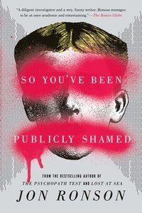 bokomslag So You've Been Publicly Shamed