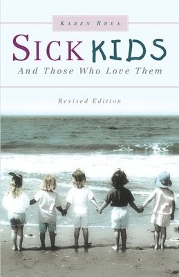 Sick Kids and Those Who Love Them 1