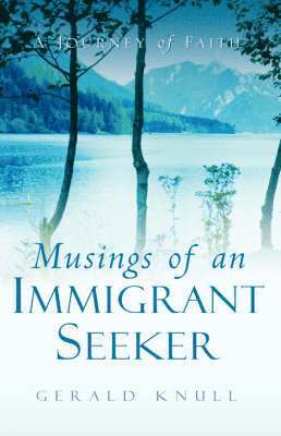 bokomslag Musings of An Immigrant Seeker