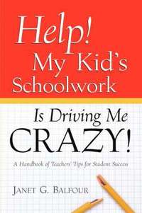bokomslag Help! My Kid's Schoolwork Is Driving Me Crazy!