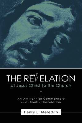 The Revelation of Jesus Christ to the Church 1