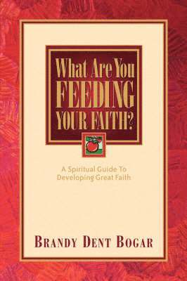 What Are You Feeding Your Faith? 1