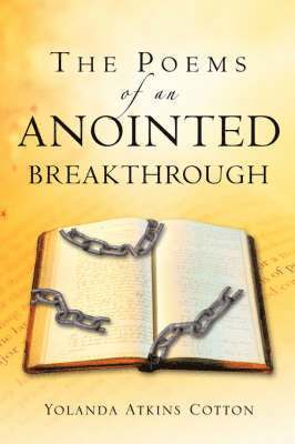 Yolanda Atkins Cotton - Poems of an Anointed Breakthrough, Häftad