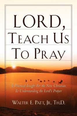 bokomslag Lord, Teach Us To Pray