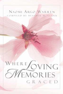 Where Loving Memories Graced 1