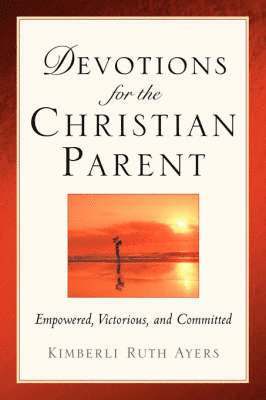 bokomslag Devotions For the Christian Parent