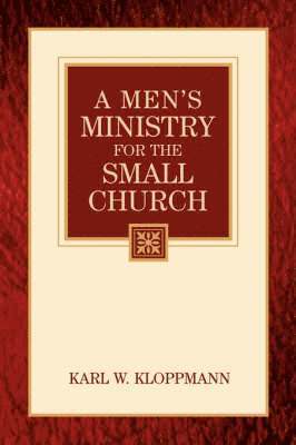 A Men's Ministry For the Small Church 1