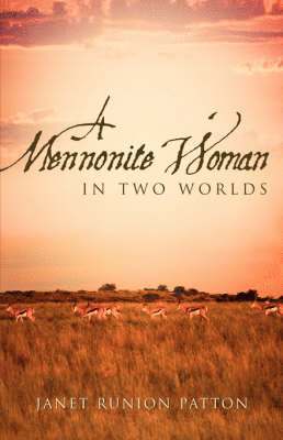 bokomslag A Mennonite Woman In Two Worlds