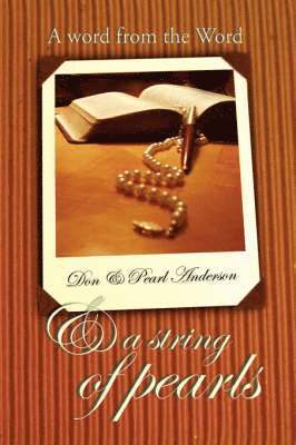Don Anderson, Pearl Anderson - Word From the Word & A String of Pearls, Häftad