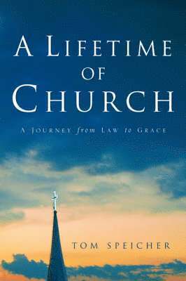 Tom Speicher - Lifetime of Church, Häftad
