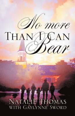 Natalie Thomas - No More Than I Can Bear, Häftad