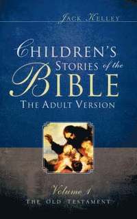 bokomslag Children's Stories of the Bible The Adult Version