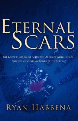 Ryan Habbena - Eternal Scars, Inbunden